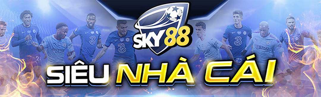 Sky88 - Thương hiệu nhà cái cá độ thời thượng nhất hiện nay