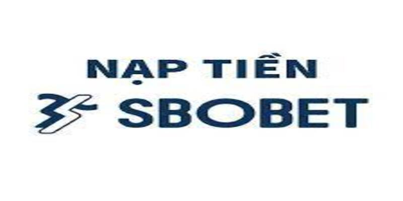 Các phương thức nạp tiền tại SBOBET