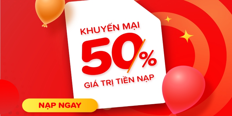 Chương trình khuyến mãi 30-50% giá trị tiền nạp