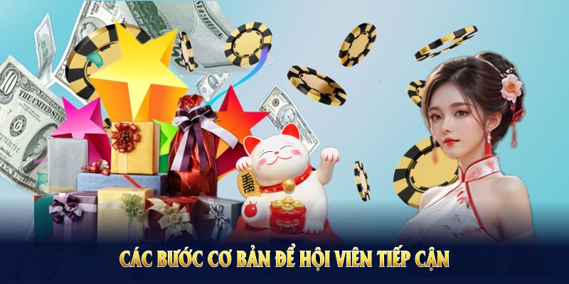 Các bước cơ bản để hội viên tiếp cận gói ưu đãi nạp đầu