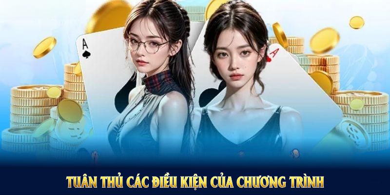 Tuân thủ các điều kiện của chương trình đăng ký mới tặng 99K