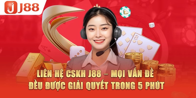 Liên hệ J88 mọi vấn đề đều được giải quyết