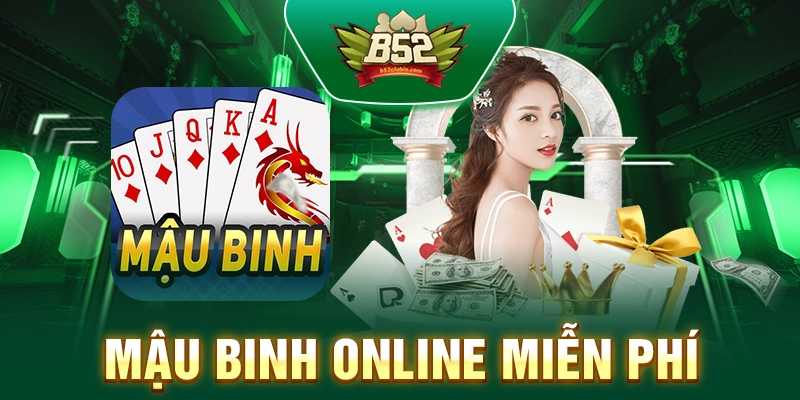 Mậu Binh Online miễn phí - Game Bài Dành Cho Người Đam Mê Cá Cược