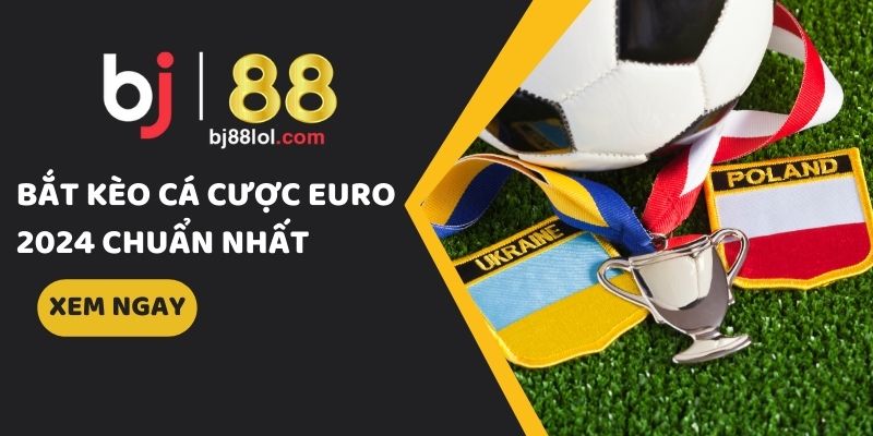 kèo cá cược euro 2024