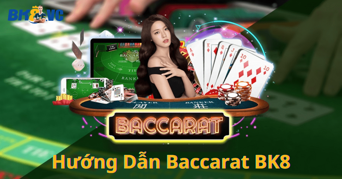huong dan baccarat bk8 - BK8 VC