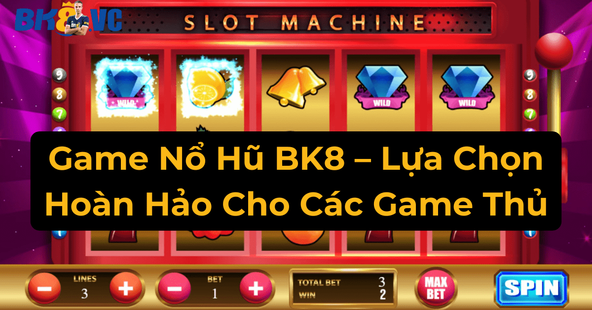 no hu bk8 - BK8 VC