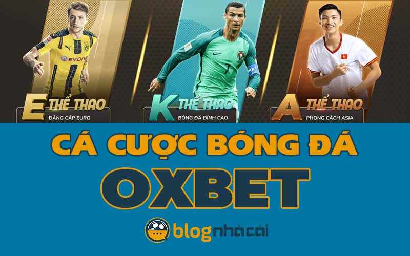Hướng dẫn cách chơi cá cược bóng đá Oxbet cho người mới