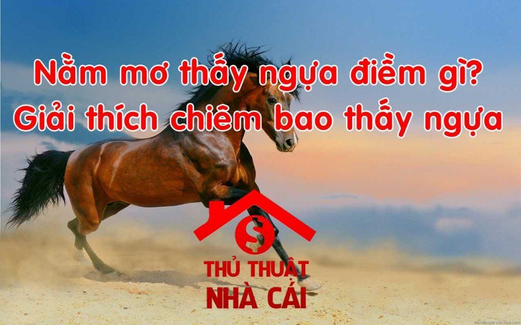 Mơ thấy ngựa là điềm gì? Giải thích giấc mơ thấy con ngựa