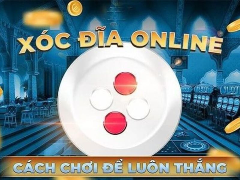 Phương pháp chơi xóc đĩa online - 1