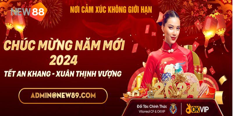 Lý do cho ra đời khuyến mãi Giáp Thìn 2024 New88