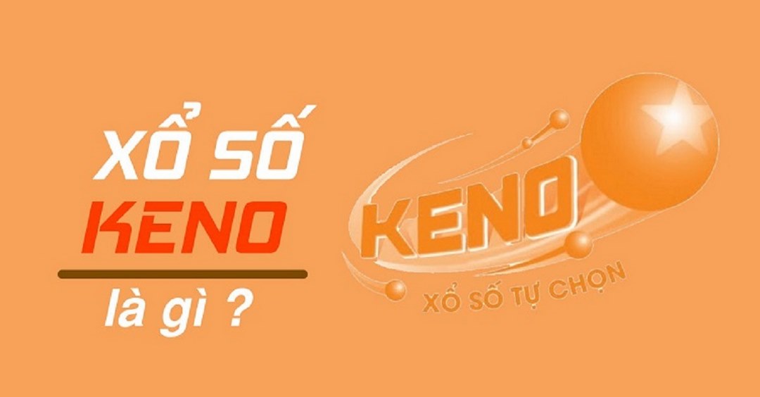 Xổ số Keno là gì? Xổ số Keno là gì?