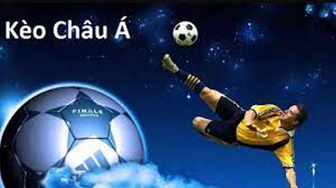 Kèo cược châu Á Kèo cược châu Á