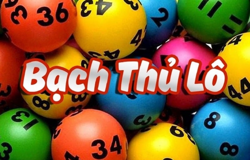 Bạch thủ lô là chọn một số duy nhất để cược