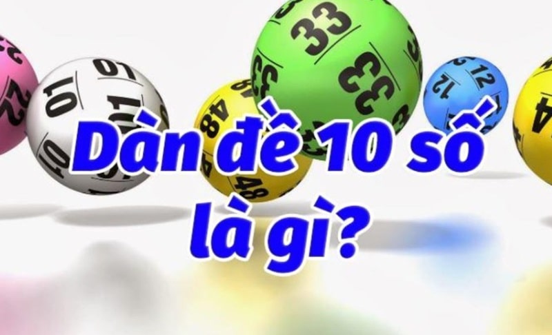 Dàn đề 10 số bất bại sẽ có 10 con số được chọn lọc kỹ trong 100 số