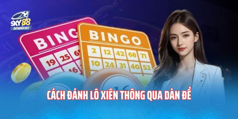 Người chơi đánh xiên thông qua phương pháp dàn đề 