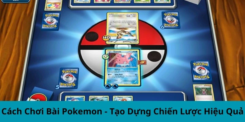 Cách chơi bài Pokemon