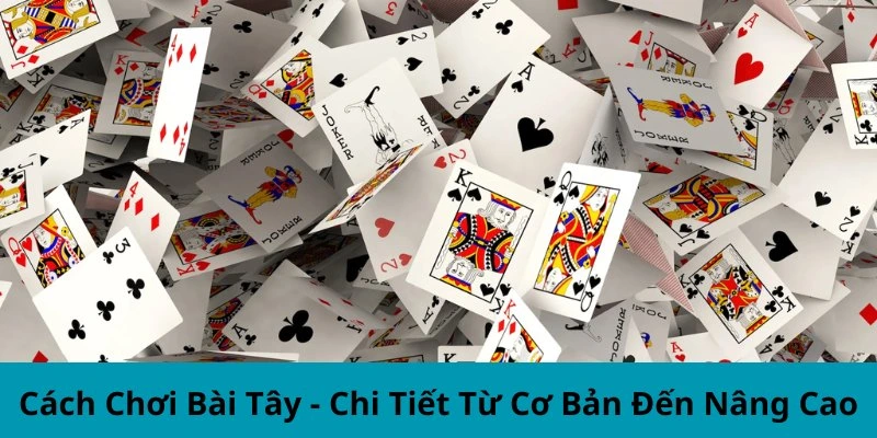 Cách chơi bài Tây