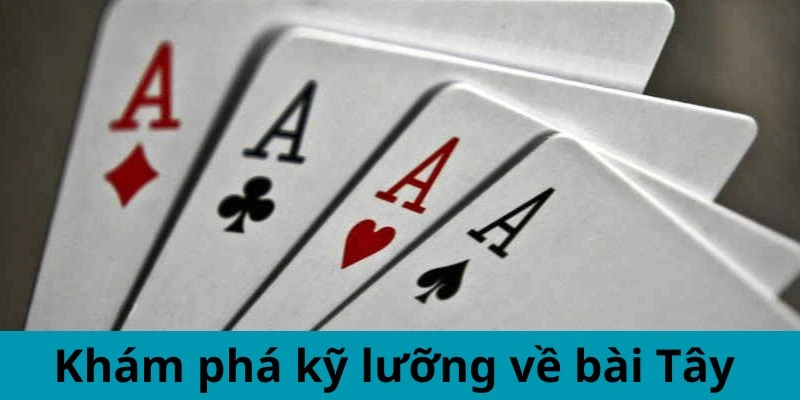 Khám phá kỹ lưỡng về bài Tây