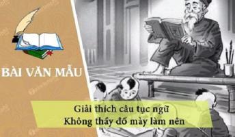 Bài văn giải thích câu tục ngữ 