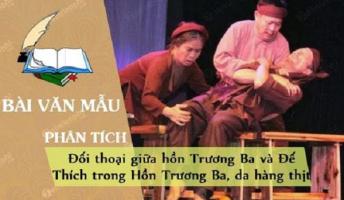 Bài văn phân tích màn đối thoại giữa hồn Trương Ba và Đế Thích trong 