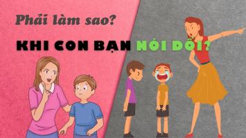 Lý do khiến trẻ con nói dối bạn