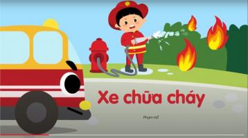 Giáo án bài thơ xe chữa cháy cho trẻ mầm non chi tiết nhất