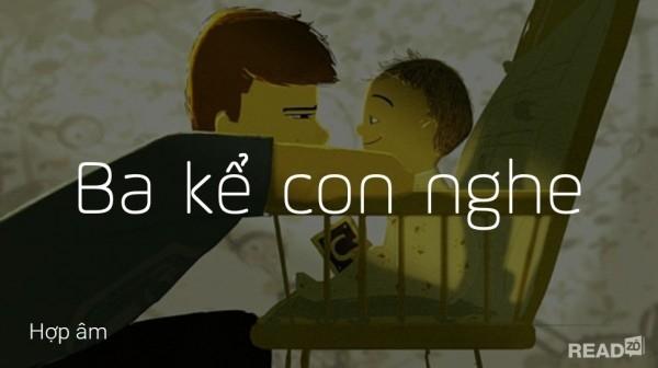 Ba kể con nghe là cuộc trò chuyện giản dị của một người cha với con