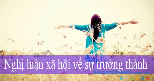 Bài văn nghị luận xã hội về sự trưởng thành số 9