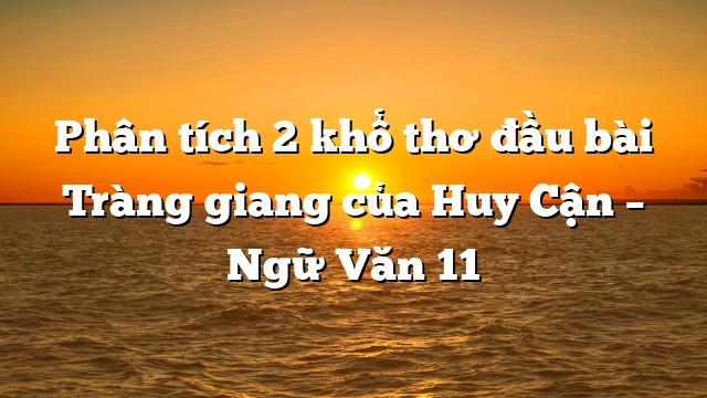 Bài văn phân tích 2 khổ thơ đầu bài 