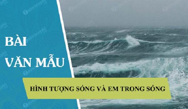 Phân tích hình tượng sóng và em trong bài thơ 