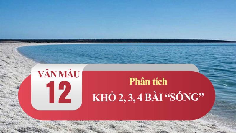 Bài văn phân tích khổ thơ 2, 3 và 4 bài thơ 