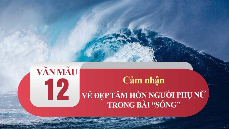 Bài văn phân tích vẻ đẹp tâm hồn người phụ nữ trong bài thơ 