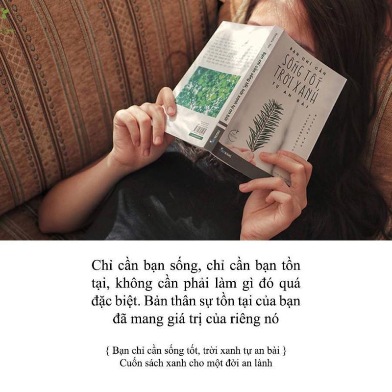 Bạn chỉ cần sống tốt trời xanh tự an bài
