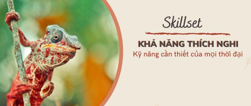 Người mạnh mẽ sẽ có thể phát triển mọi kỹ năng của mình khi có khả năng thích nghi tốt