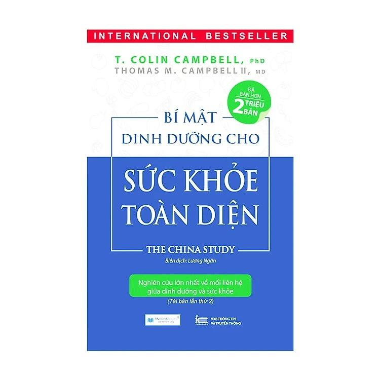 Bí Mật Dinh Dưỡng Cho Sức Khỏe Toàn Diện - Tác giả  T. Colin Campbell vàThomas M Campbell II