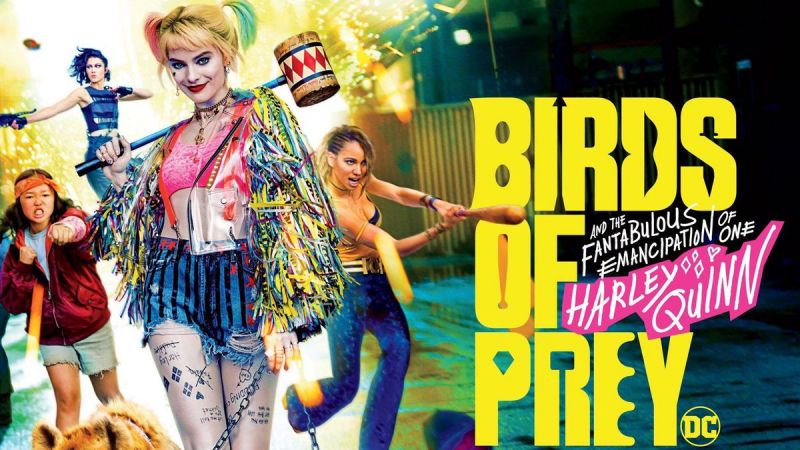 Birds of Prey (and the Fantabulous Emancipation of One Harley Quinn) (2020)