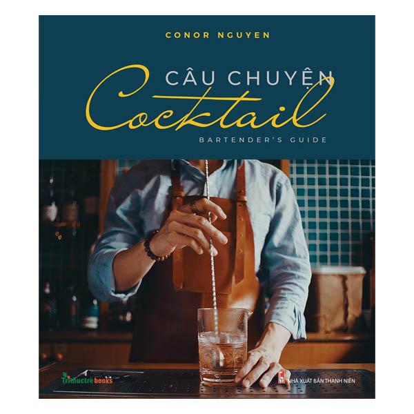 Câu chuyện Cocktail - Bartender’S Guide