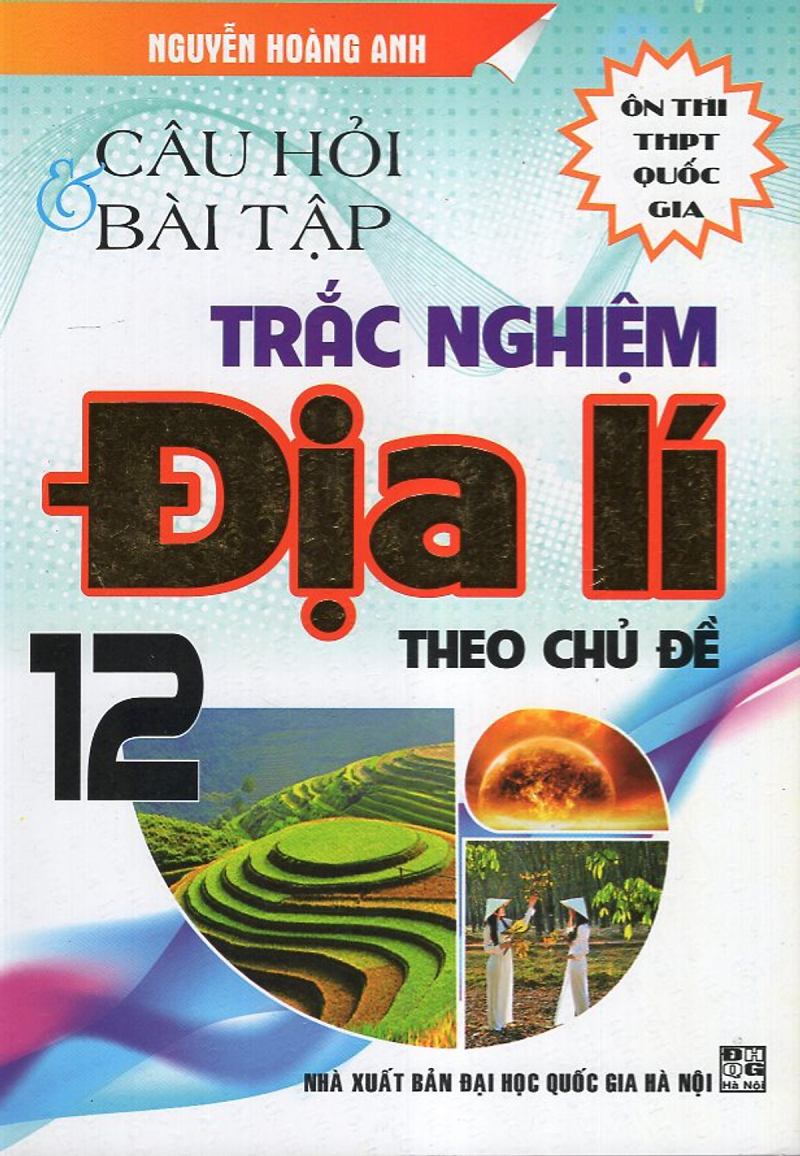 Câu hỏi & Bài tập trắc nghiệm Địa lí 12