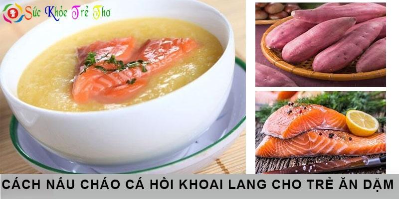 Cháo cá hồi khoai lang