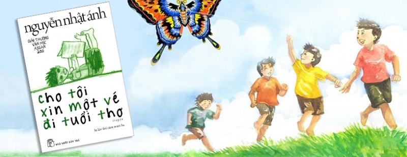 Cho tôi xin một vé đi tuổi thơ - Tác giả Nguyễn Nhật Ánh