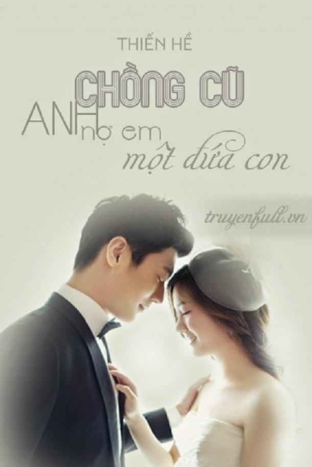 Chồng cũ, anh nợ em một đứa con