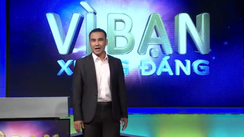 MC quốc dân Quyền Linh trong Vì bạn xứng đáng