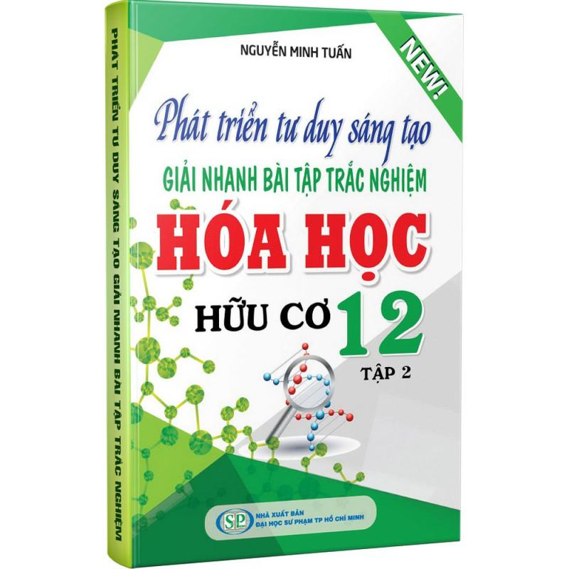 Combo Tư Duy Sáng Tạo Trong Giải Nhanh Hóa Học 12