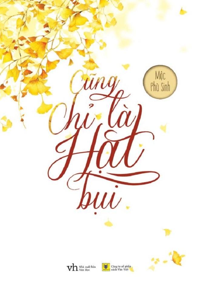 Cũng chỉ là hạt bụi - Mộc Phù Sinh