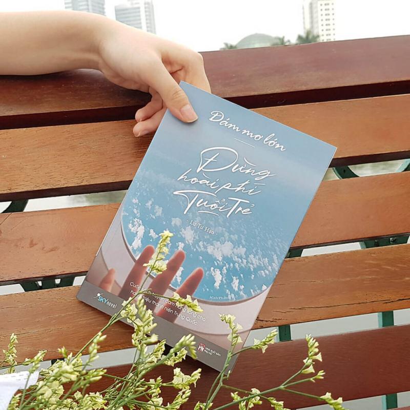 Dám mơ lớn đừng hoài phí tuổi trẻ