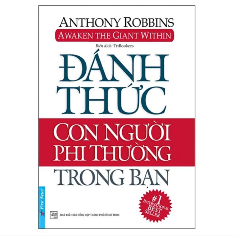 Đánh thức con người phi thường trong bạn – Anthony Robbins