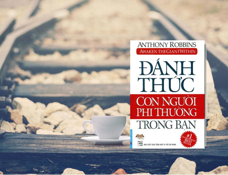 Đánh thức con người phi thường trong bạn – Anthony Robbins