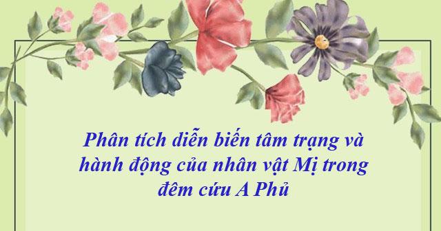 Diễn biến tâm trạng và hành động của Mị trong đêm cứu A Phủ bài số 4