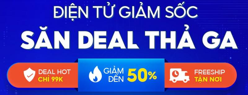Điện tử giảm giá - Săn deal thả ga