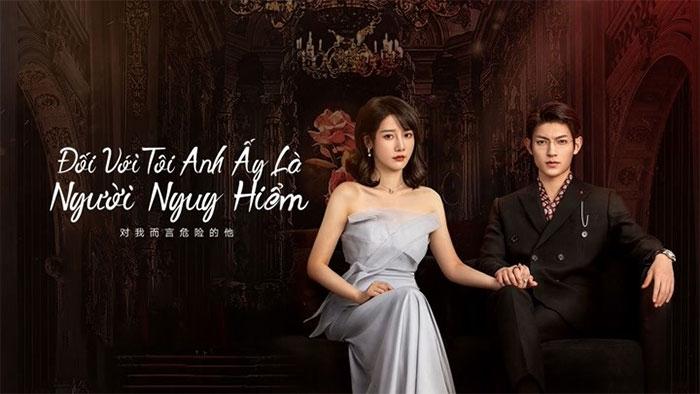 Đối với tôi anh ấy là người nguy hiểm